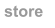 store